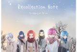 いれいす/Recollection Note B盤
 アニメイトで
2021/12/08 発売