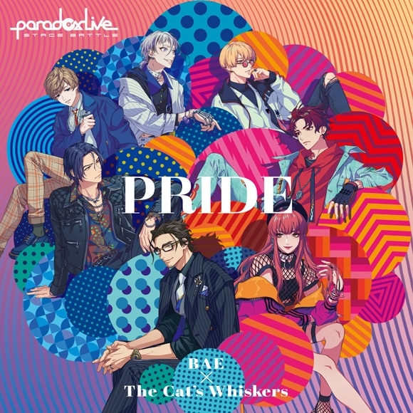 パラライ Stage Battle “PRIDE” BAE×The Cat’s Whiskers
 アニメイトで
2020/07/29 発売