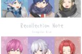 いれいす/Recollection Note A盤
 アニメイトで
2021/12/08 発売