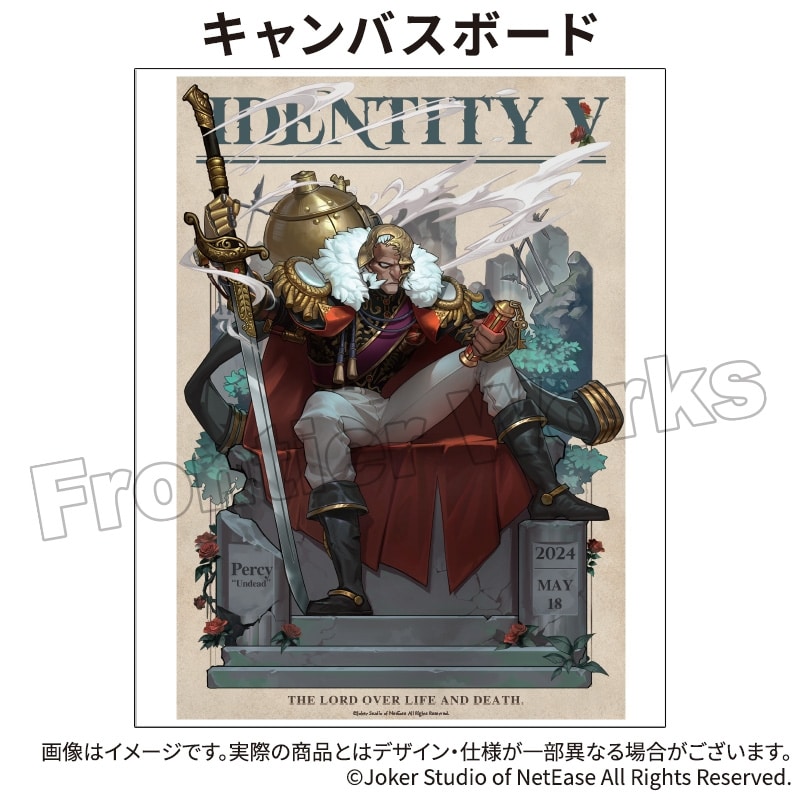 Identity V CHARACTER DAY 2024Ver. キャンバスボード 「アンデッド」
 アニメイトで
2025年12月下旬発売